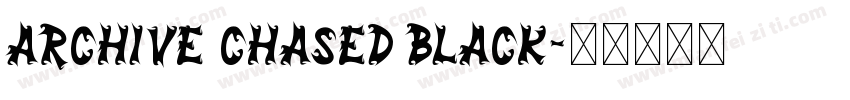 Archive Chased Black字体转换